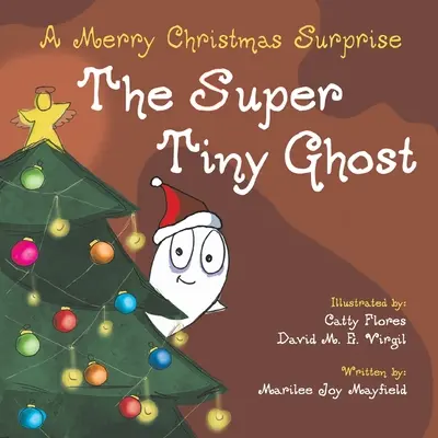 El Super Tiny Ghost: Una Feliz Sorpresa Navideña - The Super Tiny Ghost: A Merry Christmas Surprise