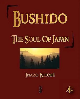 Bushido: El alma de Japón - Bushido: The Soul of Japan