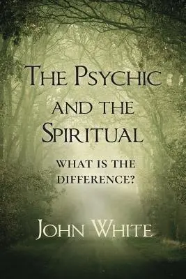 Lo psíquico y lo espiritual: ¿cuál es la diferencia? - The Psychic and the Spiritual: What is the Difference?