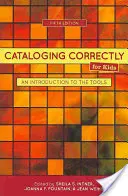 Catalogación correcta para niños: Introducción a las herramientas - Cataloging Correctly for Kids: An Introduction to the Tools