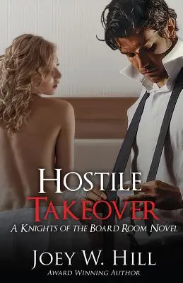 Adquisición hostil: A Knights of the Board Room Novel - Hostile Takeover: A Knights of the Board Room Novel