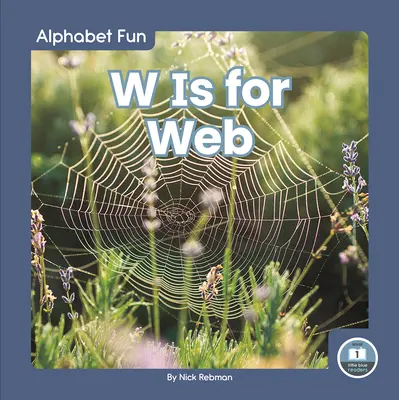 W de Web - W Is for Web