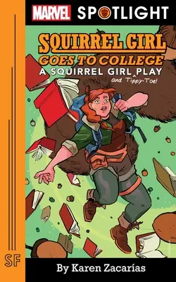 La chica ardilla va a la universidad: Una obra de teatro de una niña ardilla - Squirrel Girl Goes to College: A Squirrel Girl Play