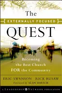 La búsqueda de lo externo: Convertirse en la mejor iglesia para la comunidad - The Externally Focused Quest: Becoming the Best Church for the Community