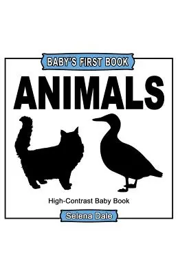 Primer Libro del Bebé: Animales: Libro para bebés en blanco y negro de alto contraste - Baby' First Book: Animals: High-Contrast Black And White Baby Book