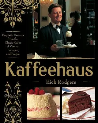 Kaffeehaus: Postres exquisitos de los cafés clásicos de Viena, Budapest y Praga Edición revisada - Kaffeehaus: Exquisite Desserts from the Classic Cafes of Vienna, Budapest, and Prague Revised Edition