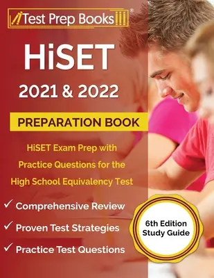 Libro de Preparación HiSET 2021 y 2022: HiSET Exam Prep with Practice Questions for the High School Equivalency Test [6ª Edición Guía de Estudio] - HiSET 2021 and 2022 Preparation Book: HiSET Exam Prep with Practice Questions for the High School Equivalency Test [6th Edition Study Guide]