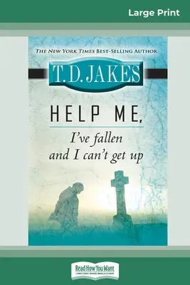 Ayúdame, me he caído y no puedo levantarme (16pt Large Print Edition) - Help Me, I've Fallen And I Can't Get Up (16pt Large Print Edition)