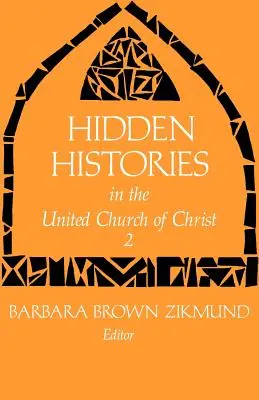 Historias ocultas de la Iglesia Unida de Cristo 2 - Hidden Histories in the United Church of Christ 2