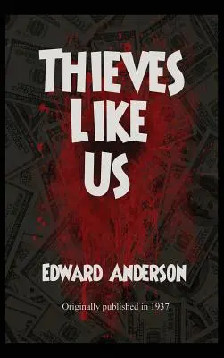 Ladrones como nosotros - Thieves Like Us