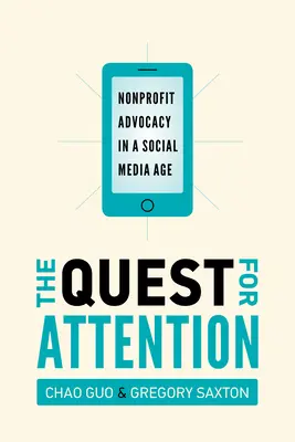 La búsqueda de atención: La defensa sin ánimo de lucro en la era de las redes sociales - The Quest for Attention: Nonprofit Advocacy in a Social Media Age