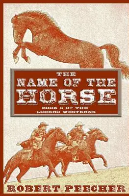 El nombre del caballo: Una aventura del Oeste Lodero - The Name of the Horse: A Lodero Western Adventure