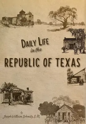 La vida cotidiana en la República de Texas - Daily Life in the Republic of Texas