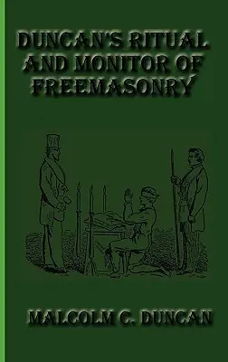 Ritual y Monitor Masónico de Duncan - Duncan's Ritual and Monitor of Freemasonry