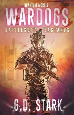 Wardogs Inc. #nº 1: Bastardos con traje de batalla - Wardogs Inc. #1: Battlesuit Bastards