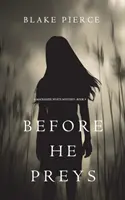 Antes de que él cace (Un misterio de Mackenzie White - Libro 9) - Before He Preys (A Mackenzie White Mystery-Book 9)