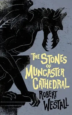 Las piedras de la catedral de Muncaster: Dos historias de lo sobrenatural - The Stones of Muncaster Cathedral: Two Stories of the Supernatural
