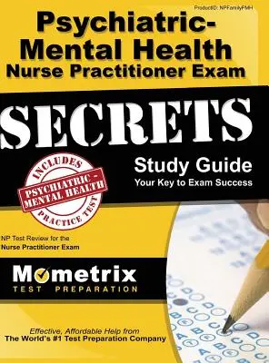 Psychiatric-Mental Health Nurse Practitioner Secrets: NP Test Review for the Nurse Practitioner Exam (en inglés) - Psychiatric-Mental Health Nurse Practitioner Exam Secrets: NP Test Review for the Nurse Practitioner Exam