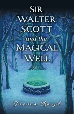 Sir Walter Scott y el pozo mágico - Sir Walter Scott and the Magical Well