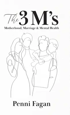 Las 3 M: Maternidad, matrimonio y salud mental - The 3 M's: Motherhood, Marriage & Mental Health