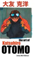 El arte de Katsuhiro Otomo - The Art of Katsuhiro Otomo