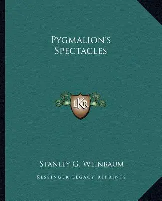 Las gafas de Pigmalión - Pygmalion's Spectacles