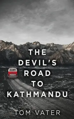 El camino del diablo a Katmandú - The Devil's Road To Kathmandu