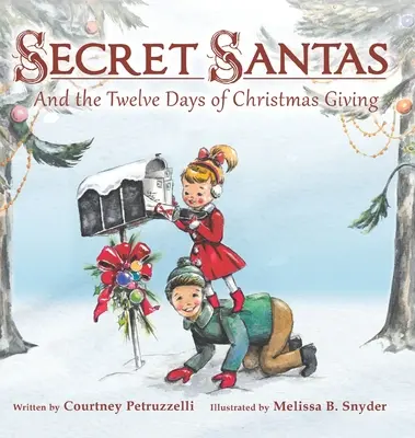 Secret Santas: Y los doce días de regalos navideños - Secret Santas: And the Twelve Days of Christmas Giving