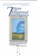 7 Pasos hacia la Inteligencia Emocional: Aumente su Inteligencia Emocional con PNL - 7 Steps to Emotional Intelligence: Raise Your EQ with NLP