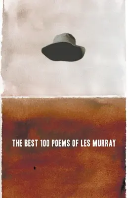 Los 100 mejores poemas de Les Murray - The Best 100 Poems of Les Murray