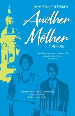 Otra madre: Una mujer jamaicana, el niño judío que crió y su búsqueda de su historia secreta - Another Mother: A Jamaican Woman, The Jewish Boy She Raised and His Quest for Her Secret History