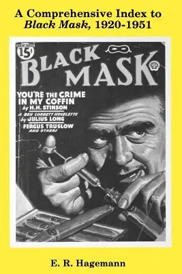 Índice completo de Black Mask, 1920-1951 - A Comprehensive Index to Black Mask, 1920-1951