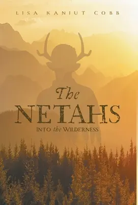 Los Netahs: En el desierto - The Netahs: Into the Wilderness