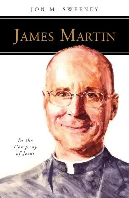 James Martin, SJ: En compañía de Jesús - James Martin, SJ: In the Company of Jesus