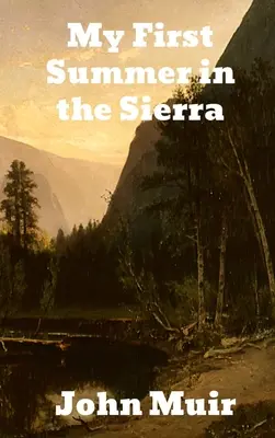 Mi primer verano en la Sierra - My First Summer in the Sierra