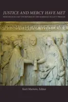 La justicia y la misericordia se han encontrado: el Papa Francisco y la reforma del proceso de nulidad matrimonial - Justice and Mercy Have Met: Pope Francis and the Reform of the Marriage Nullity Process