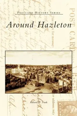 En torno a Hazleton - Around Hazleton