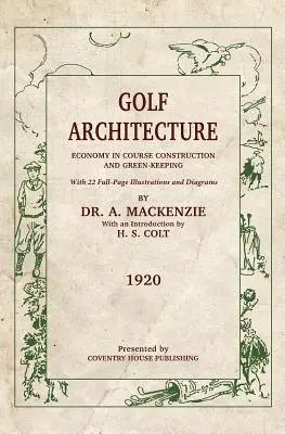 Arquitectura del golf: Economía en la construcción y mantenimiento de campos - Golf Architecture: Economy in Course Construction and Green-Keeping