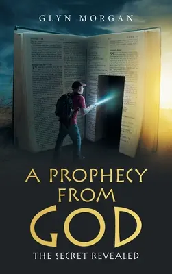 Una profecía de Dios: El secreto revelado - A Prophecy from God: The Secret Revealed