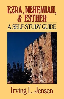 Esdras, Nehemías y Ester: Guía de autoaprendizaje - Ezra, Nehemiah, and Esther: A Self-Study Guide