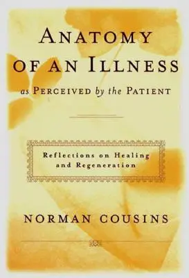 Anatomía de una enfermedad percibida por el paciente: Reflexiones sobre curación y regeneración - Anatomy of an Illness as Perceived by the Patient: Reflections on Healing and Regeneration