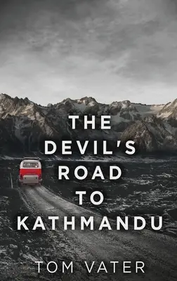 El camino del diablo a Katmandú - The Devil's Road To Kathmandu