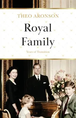 La Familia Real: Años de transición - Royal Family: Years of Transition