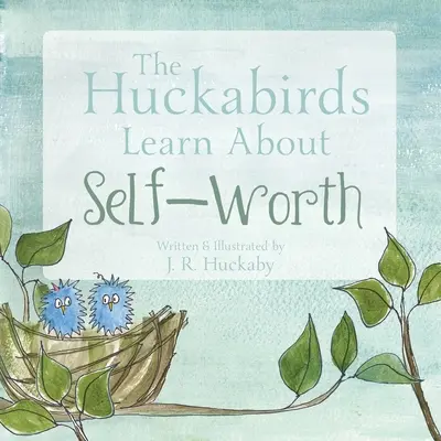 Los Huckabirds aprenden a valorarse a sí mismos - The Huckabirds Learn about Self-Worth