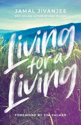 Vivir para vivir: Pasar de una mentalidad de supervivencia a una economía del amor - Living for a Living: Moving from a Mindset of Survival to an Economy of Love