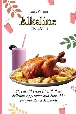 Delicias Alcalinas: Mantente sano y en forma con estos deliciosos Aperitivos y Smoothies para tus Momentos de Relax - Alkaline Treats: Stay healthy and fit with these delicious Appetizers and Smoothies for your Relax Moments