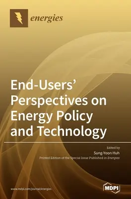 Perspectivas de los usuarios finales sobre política y tecnología energéticas - End-Users' Perspectives on Energy Policy and Technology