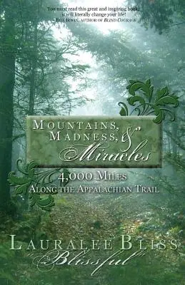 Montañas, locura y milagros: 6.000 kilómetros por el Sendero de los Apalaches - Mountains, Madness, & Miracles: 4,000 Miles Along the Appalachian Trail