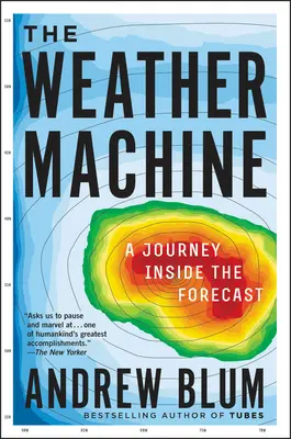 La máquina del tiempo: Un viaje al interior del pronóstico - The Weather Machine: A Journey Inside the Forecast