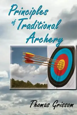 Principios del tiro con arco tradicional - Principles of Traditional Archery